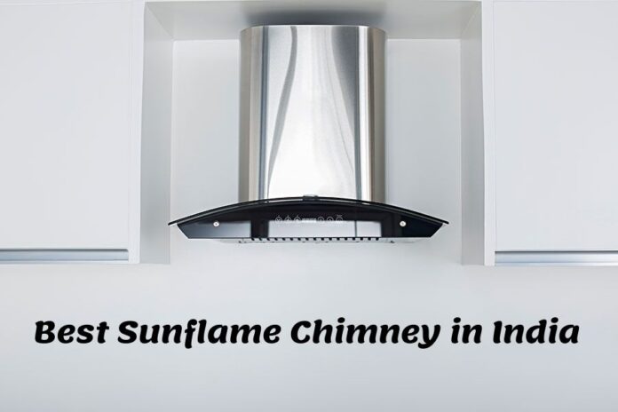 Best Sunflame Chimney in India_Best Chimney Online
